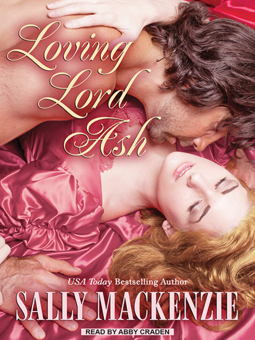 Title details for Loving Lord Ash by Sally MacKenzie - Wait list